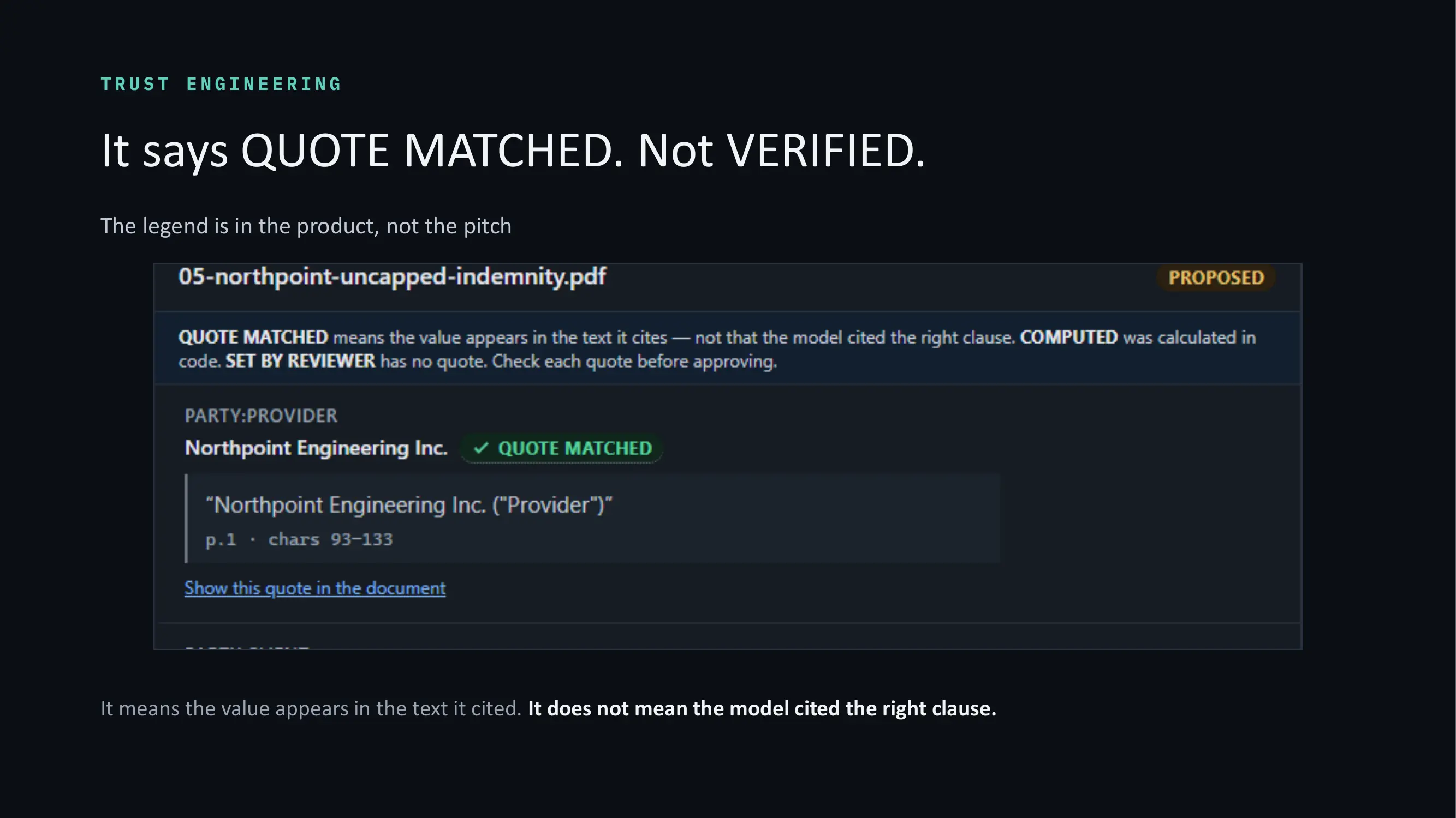 The approval interface showing an extracted party name with a QUOTE MATCHED badge, the sentence it came from, and its page and character offsets. The legend above reads: QUOTE MATCHED means the value appears in the text it cites, not that the model cited the right clause.